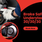 Brake Safety 101: Understanding the 30/30/30 Rule